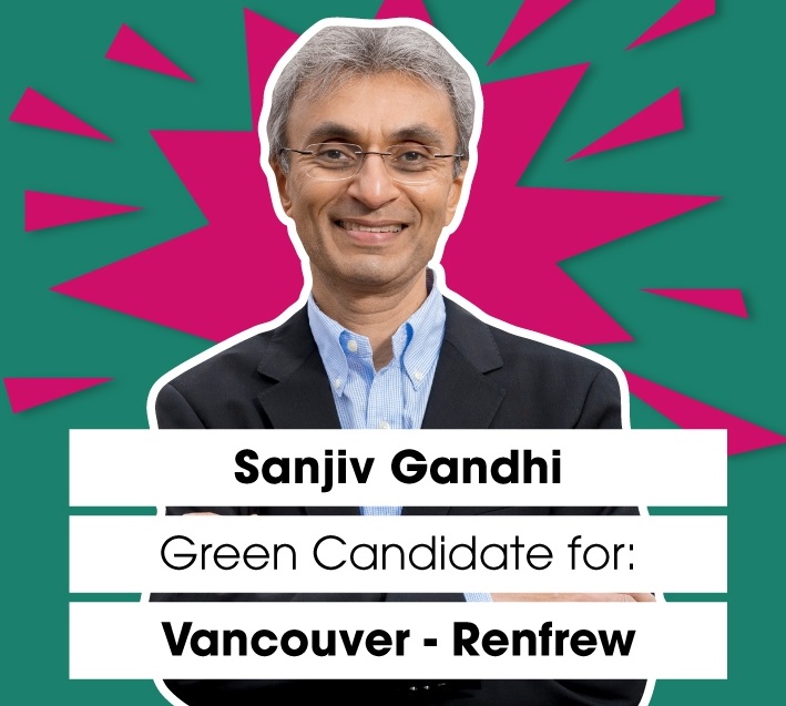 Dr Sanjiv Ghandi to be BC Green Party’s candidate from Vancouver Renfrew in next provincial elections